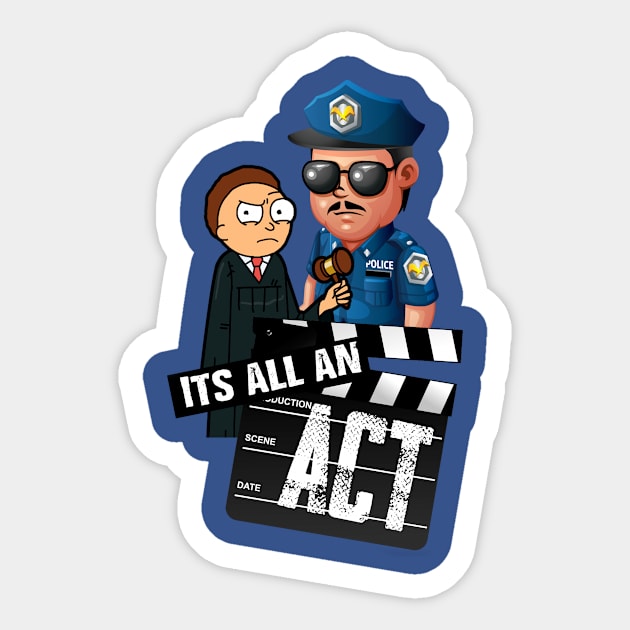 It's all an ACT | LAW IS FICTION Sticker by karissabest